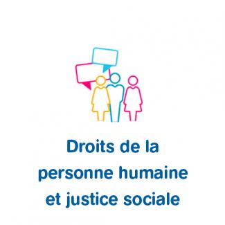 Droits de la personne humaine et justice sociale